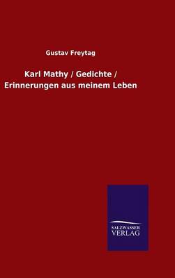 Book cover for Karl Mathy / Gedichte / Erinnerungen aus meinem Leben