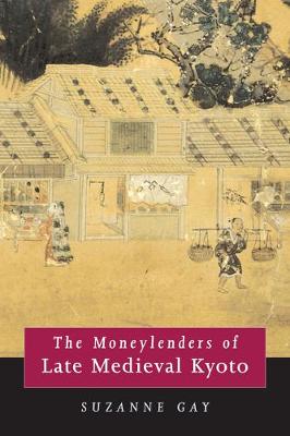 Book cover for The Moneylenders of Late Medieval Kyoto