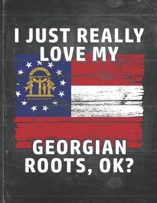 Book cover for I Just Really Like Love My Georgian Roots