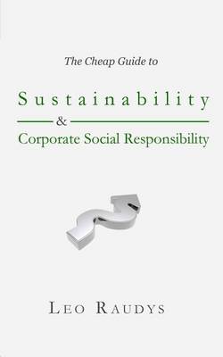 Book cover for The Cheap Guide to Sustainability and Corporate Social Responsibility