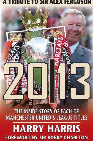 Cover of 20/13 -- A Tribute to Sir Alex Ferguson