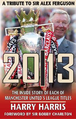 Book cover for 20/13 -- A Tribute to Sir Alex Ferguson