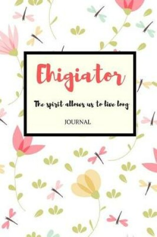 Cover of Ehigiator the Spirit Allows Us to Live Long Journal