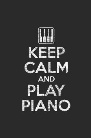 Cover of Keep Calm And Play Piano