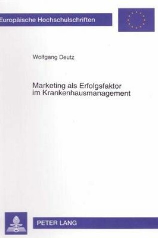 Cover of Marketing ALS Erfolgsfaktor Im Krankenhausmanagement