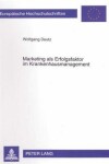 Book cover for Marketing ALS Erfolgsfaktor Im Krankenhausmanagement