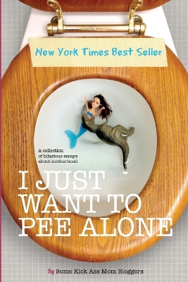 Book cover for I Just Want to Pee Alone