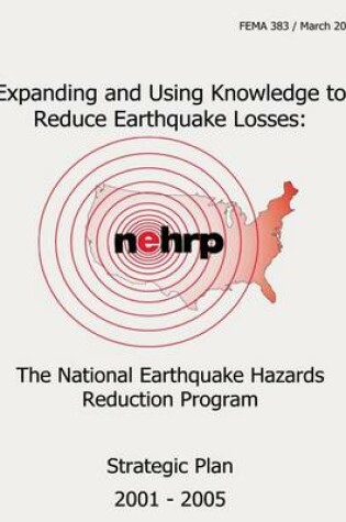 Cover of Expanding and Using Knowledge to Reduce Earthquake Losses