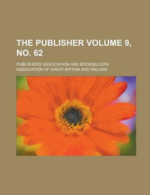 Book cover for The Publisher Volume 9, No. 62
