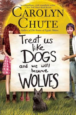 Book cover for Treat Us Like Dogs and We Will Become Wolves