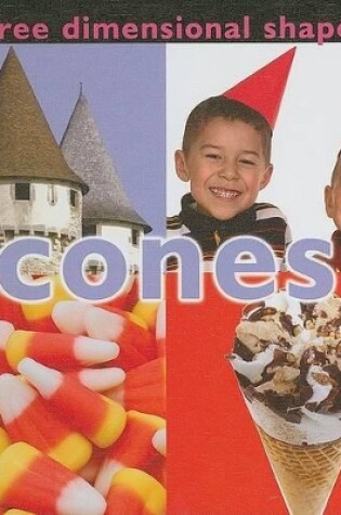 Cover of Three Dimensional Shapes: Cones