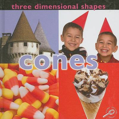 Cover of Three Dimensional Shapes: Cones