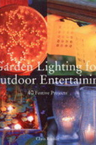 Cover of Garden Lighting for Outdoor Entertaining