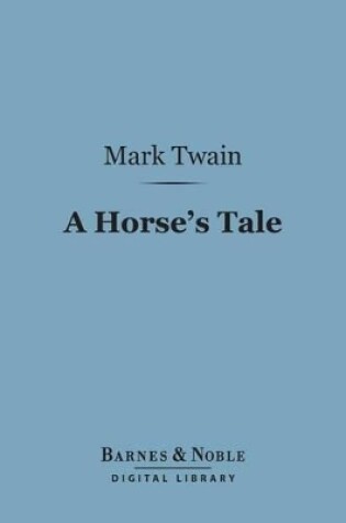 Cover of A Horse's Tale (Barnes & Noble Digital Library)