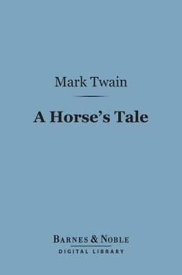 Cover of A Horse's Tale (Barnes & Noble Digital Library)