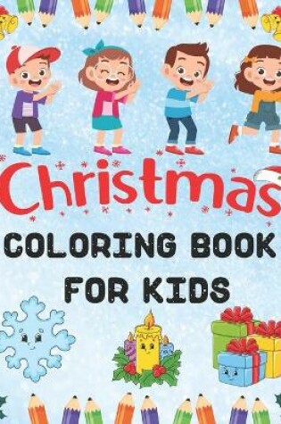 Cover of Christmas Coloring Book For Kids