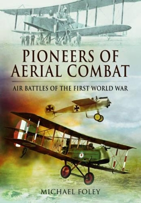 Book cover for Pioneers of Aerial Combat: Air Battles of the First World War