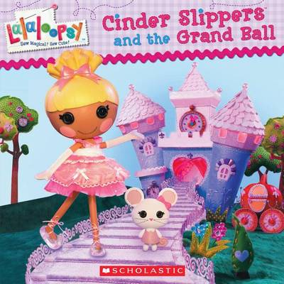 Cover of Cinder Slippers and the Grand Ball