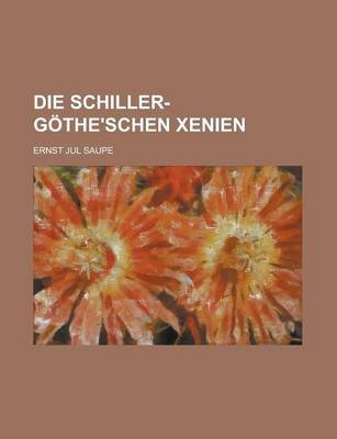 Book cover for Die Schiller-Gothe'schen Xenien