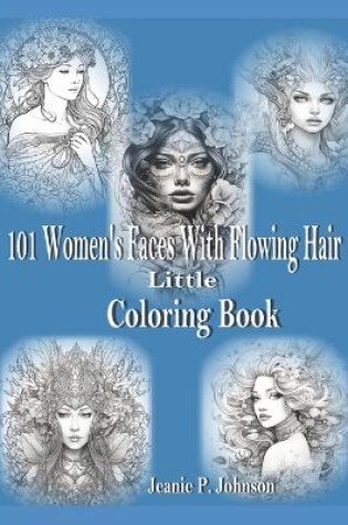 Cover of Women's Faces With Flowing Hair Little Coloring Book