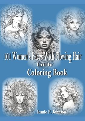 Book cover for Women's Faces With Flowing Hair Little Coloring Book
