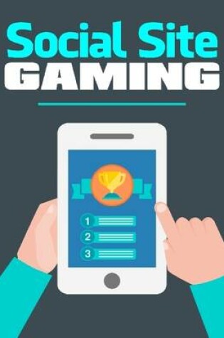 Cover of Social Site Gaming