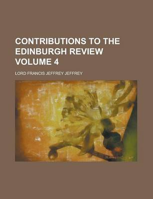 Book cover for Contributions to the Edinburgh Review Volume 4
