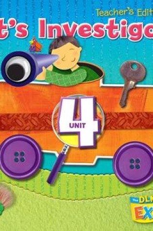Cover of DLM Early Childhood Express, Teacher's Edition Unit 4 Let's Investigate