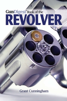 Book cover for Gun Digest Book of the Revolver