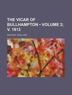 Book cover for The Vicar of Bullhampton (Volume 2; V. 1913)