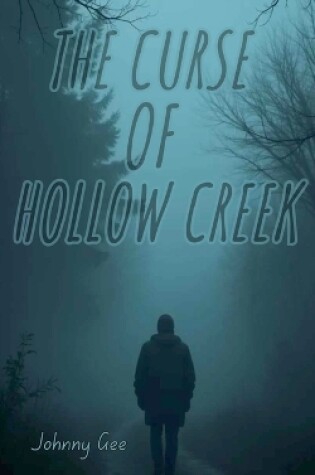 Cover of The Curse of Hollow Creek