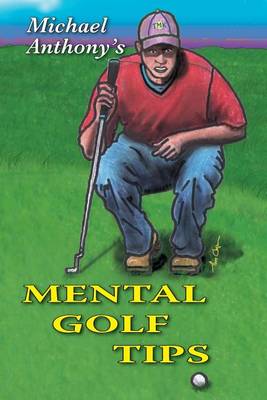 Book cover for Michael Anthony's Mental Golf Tips