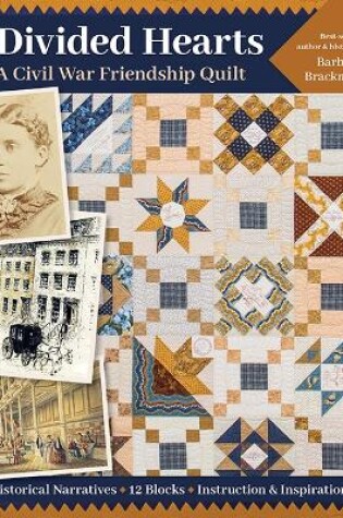 Cover of Divided Hearts, A Civil War Friendship Quilt