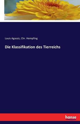 Book cover for Die Klassifikation des Tierreichs