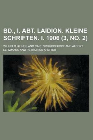 Cover of Bd., I. Abt. Laidion. Kleine Schriften. I. 1906