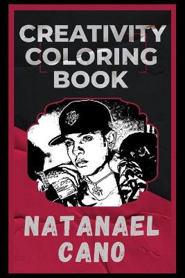 Cover of Natanael Cano Creativity Coloring Book