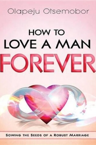 Cover of How to Love a Man Forever