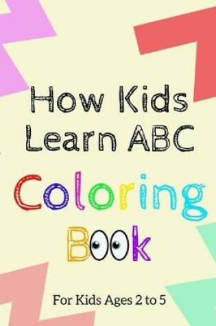Cover of How Kids Learn ABC