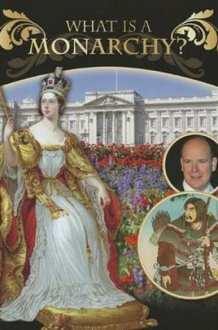 Cover of What Is a Monarchy?