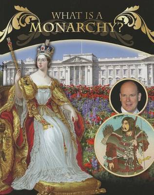 Cover of What Is a Monarchy?