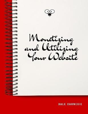 Book cover for Monetizing and Utilizing Your Website