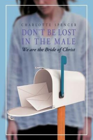 Cover of Don't Be Lost in the Male