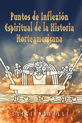 Book cover for Puntos de Inflexion Espirituales de la Historia Norteamericana