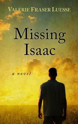 Missing Isaac by Valerie Fraser Luesse