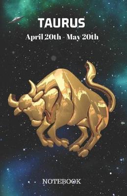 Cover of Taurus April 20th to May 20th Notebook