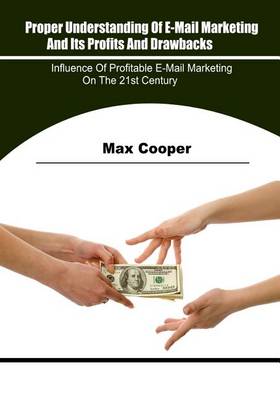 Book cover for Proper Understanding of E-mail Marketing and Its Profits and Drawbacks