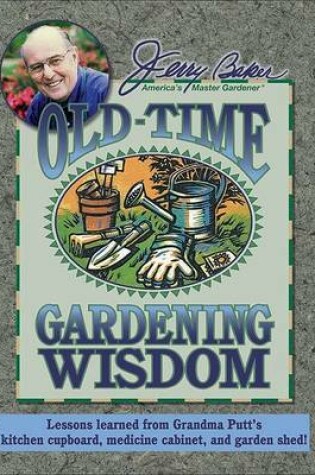 Cover of Jerry Baker's Old-Time Gardening Wisdom