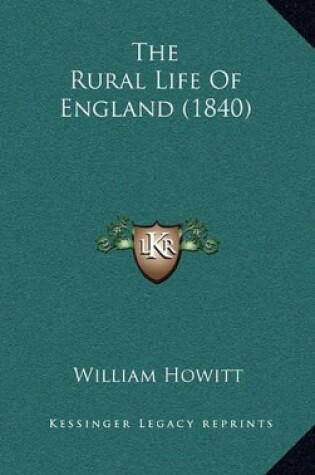 Cover of The Rural Life of England (1840)