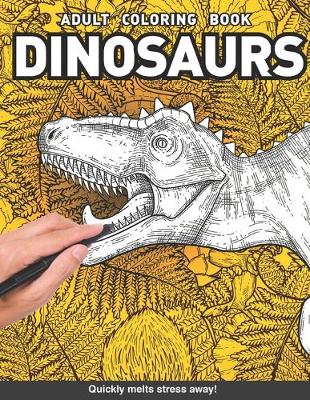 Book cover for Dinosaur Adults Coloring Book