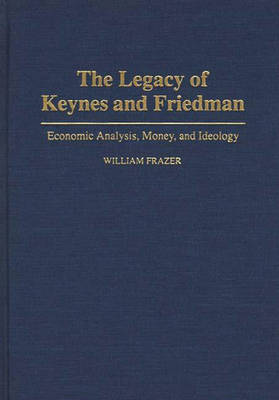 Book cover for The Legacy of Keynes and Friedman